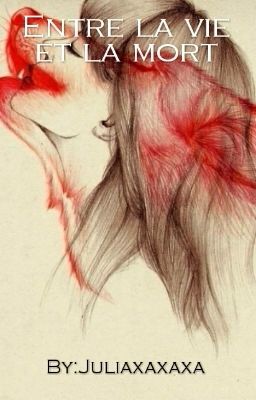 Entre  la vie et la mort