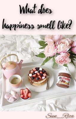 Чем пахнет счастье?