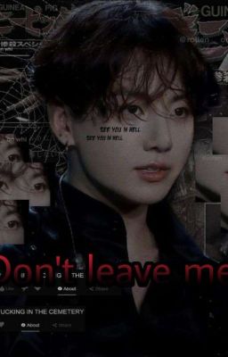 Don't leave me