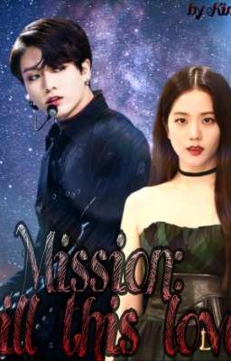 Миссия: убить эту любовь/Mission: kill this love