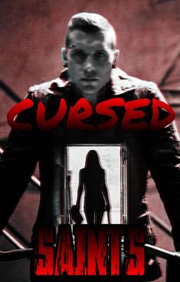 Cursed Saints//Проклятые Святые {Дивергент}