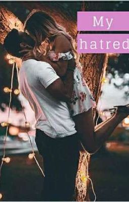 My hatred  | 16