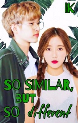 So similar, but so different 