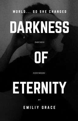 Darkness of eternity