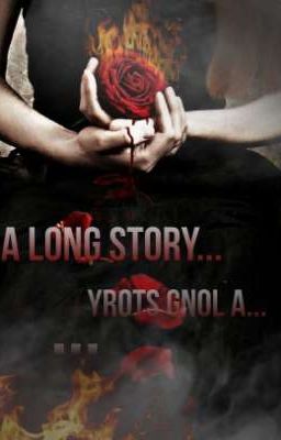 A LONG STORY...