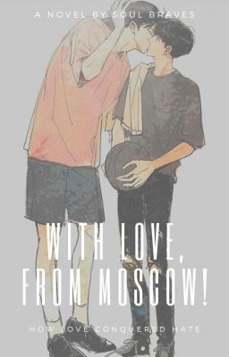 С любовью, из Москвы!