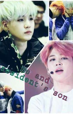 Я И Сын Президента |♡|ЮнМины|♡|