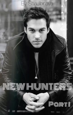 New Hunters Part I