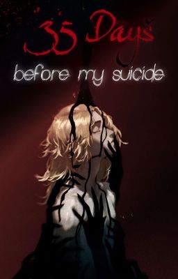 35 дней до моего самоубийства