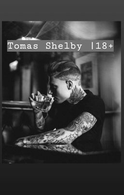 Tomas Shelby |18+