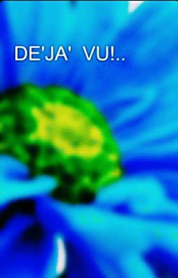 DE'JA'  VU!..🍏