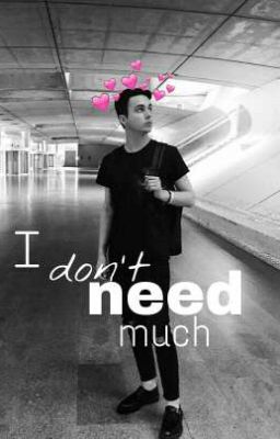 I don't need much💞