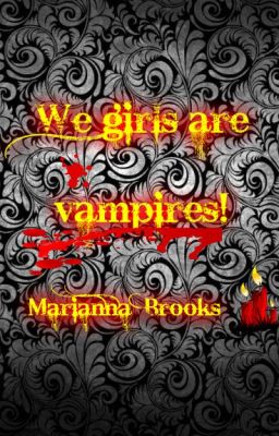 Мы  девушки  вампиров!