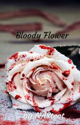 Bloody Flower