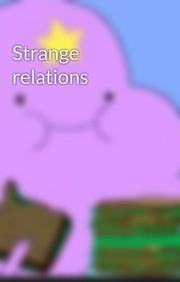 Strange relations