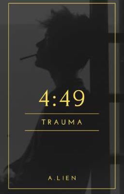 4:49.TRAUMA [+18]