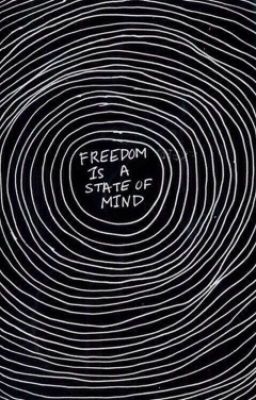 Freedom is a state of mind