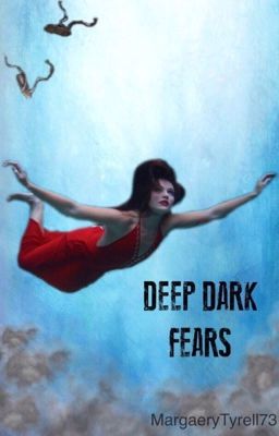 Deep dark fears 