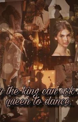 Только король может пригласить на танец королеву. (ЗАКОНЧЕН)