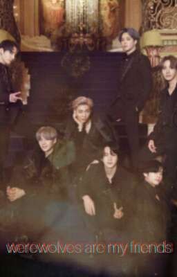 werewolves my friends(оборотни мои друзья) 