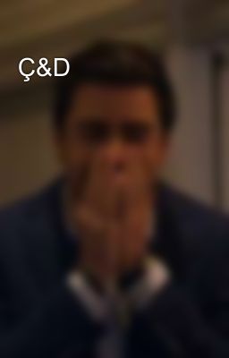 Ç&D