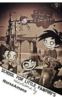 ꧁ꕤ.:··Reactions by "School for little Vampires"··:.ꕤ꧂