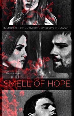 Smell of hope Part III