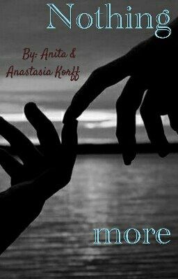 Nothing more (Ничего больше)...