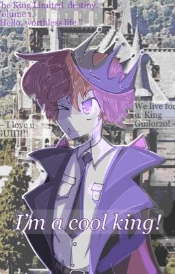 The King's Limited destiny. Том 1. "Здравствуй, никчёмная жизнь."