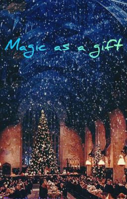 Magic as a gift (Магия в подарок)