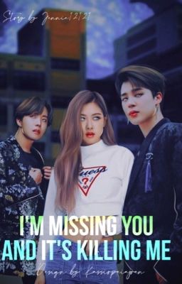 l'm missing you and it's killing me
