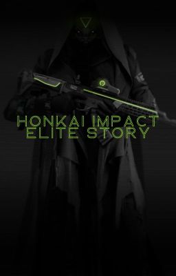 Honkai Impact: Elite story  (Опять заморожено)