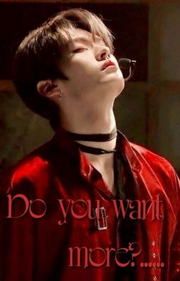 🔞Do you want more?......🔞(ХёнХо)