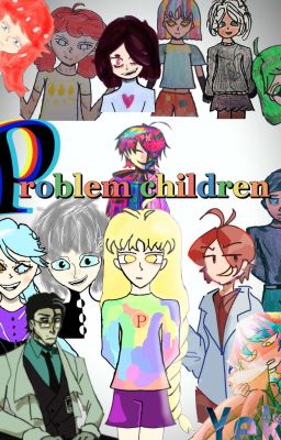 Problem children
