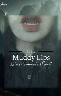 Muddy Lips