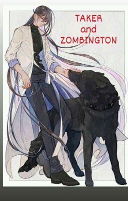 TAKER and ZOMBINGTON