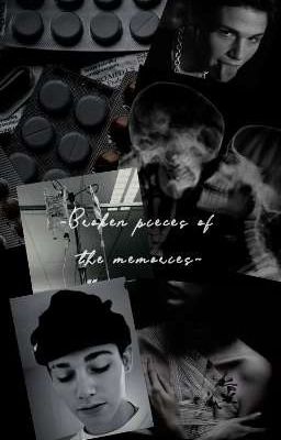 ~Broken pieces of the memories~ 
