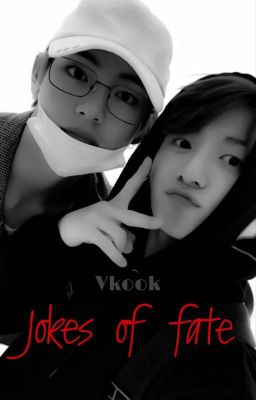 Jokes of fate |VKOOK|