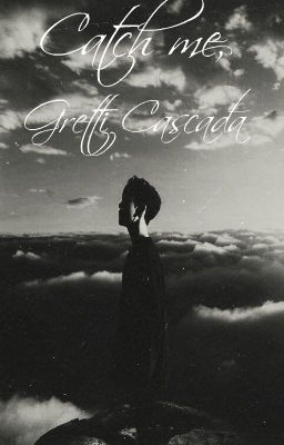 Catch me, Gretti Cascada | Поймай меня, Гретти Каскада