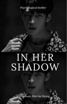 In her shadow | Wi Ha-Joon 