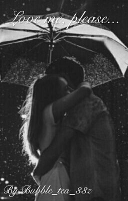 Полюби меня, прошу...