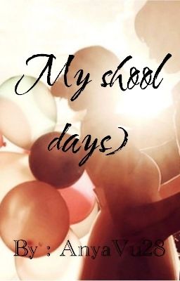 My school days)