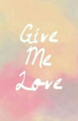 Give Me Love