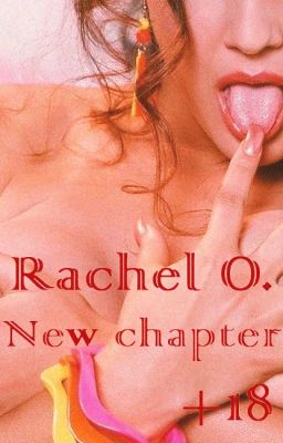 Rachel O.: The new chapter