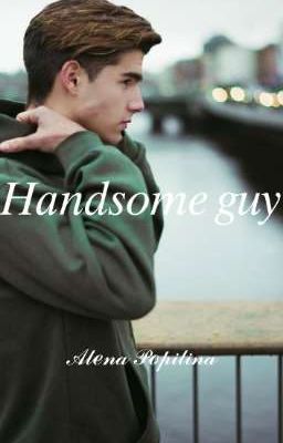 Handsome guy/Красивый парень