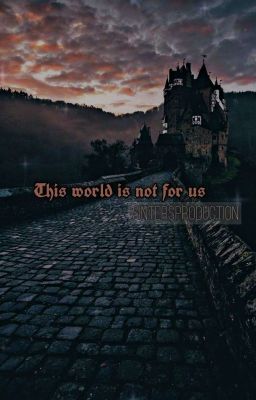 Этот Мир Не Для Нас |+18|