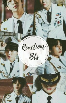 Reaction Bts 