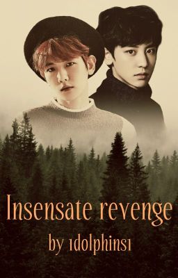 Insensate revenge