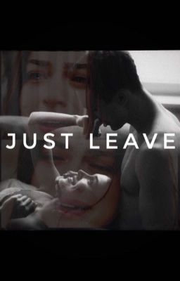 Just leave 