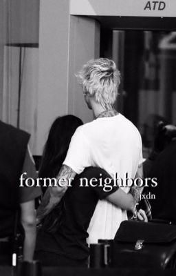 former neighbors